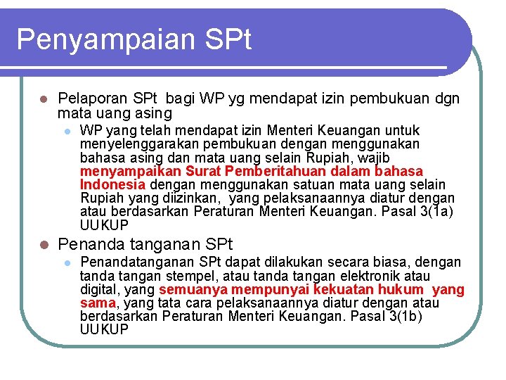 Penyampaian SPt l Pelaporan SPt bagi WP yg mendapat izin pembukuan dgn mata uang