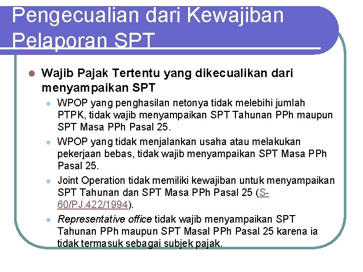 Pengecualian dari Kewajiban Pelaporan SPT l Wajib Pajak Tertentu yang dikecualikan dari menyampaikan SPT