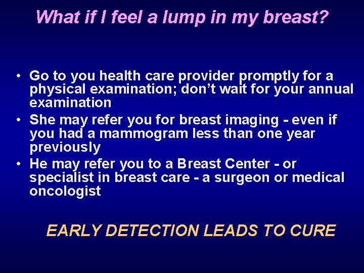 What if I feel a lump in my breast? • Go to you health