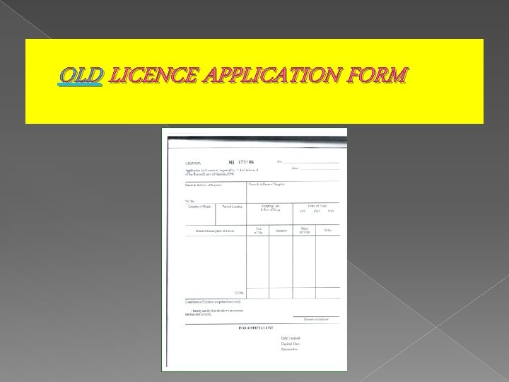 OLD LICENCE APPLICATION FORM 