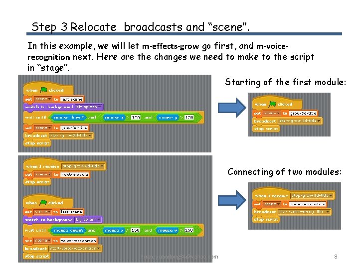 Step 3 Relocate broadcasts and “scene”. In this example, we will let m-effects-grow go