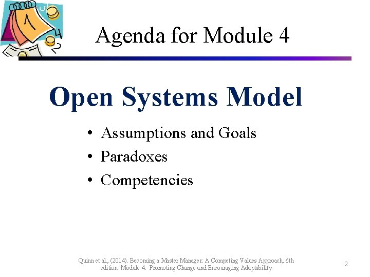 Agenda for Module 4 Open Systems Model • Assumptions and Goals • Paradoxes •