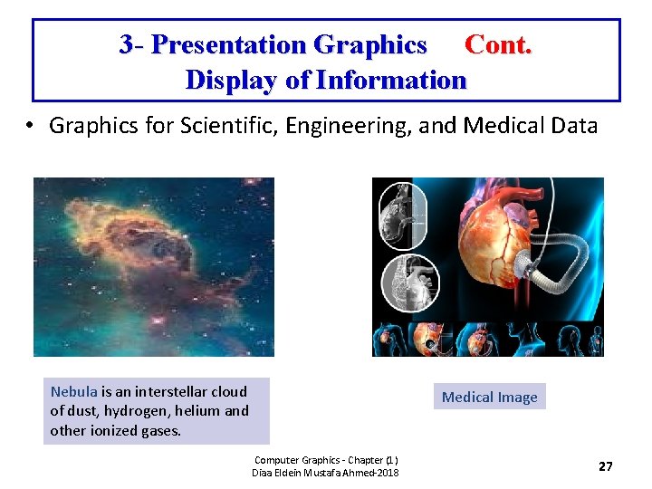 3 - Presentation Graphics Cont. Display of Information • Graphics for Scientific, Engineering, and