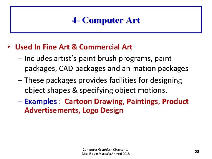 4 - Computer Art • Used In Fine Art & Commercial Art – Includes