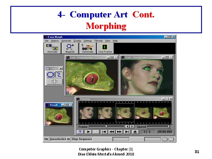 4 - Computer Art Cont. Morphing Computer Graphics - Chapter (1) Diaa Eldein Mustafa