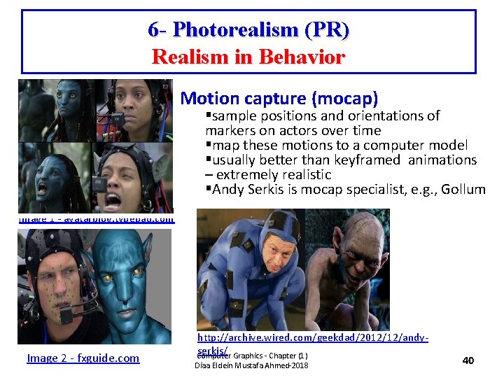 6 - Photorealism (PR) Realism in Behavior Motion capture (mocap) §sample positions and orientations