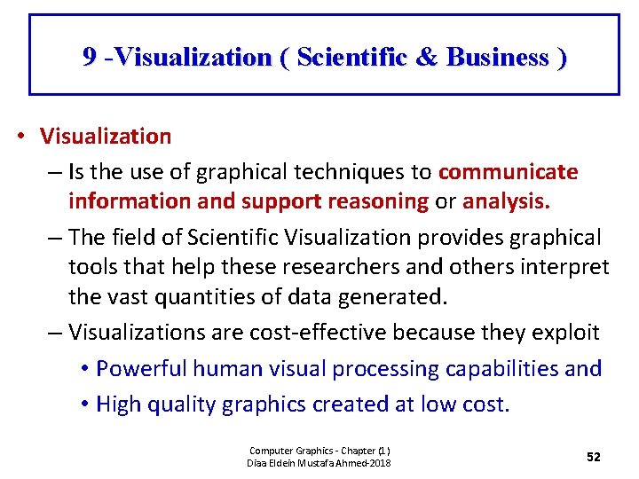 9 -Visualization ( Scientific & Business ) • Visualization – Is the use of