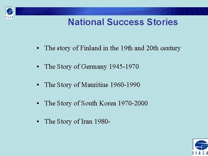 National Success Stories • The story of Finland in the 19 th and 20