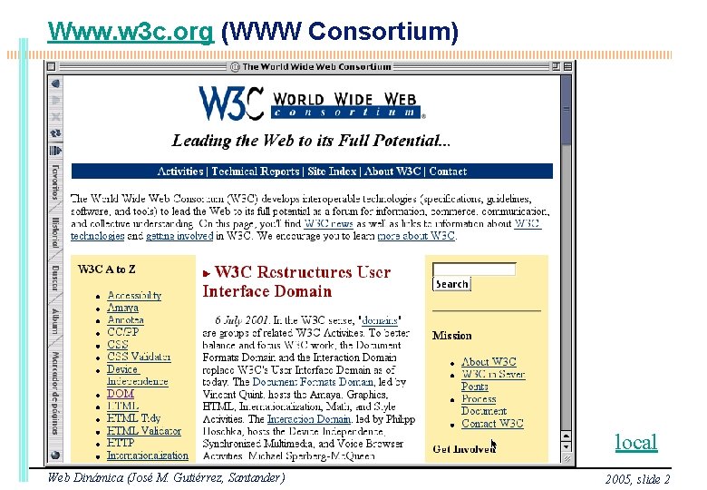 Www. w 3 c. org (WWW Consortium) local Web Dinámica (José M. Gutiérrez, Santander)