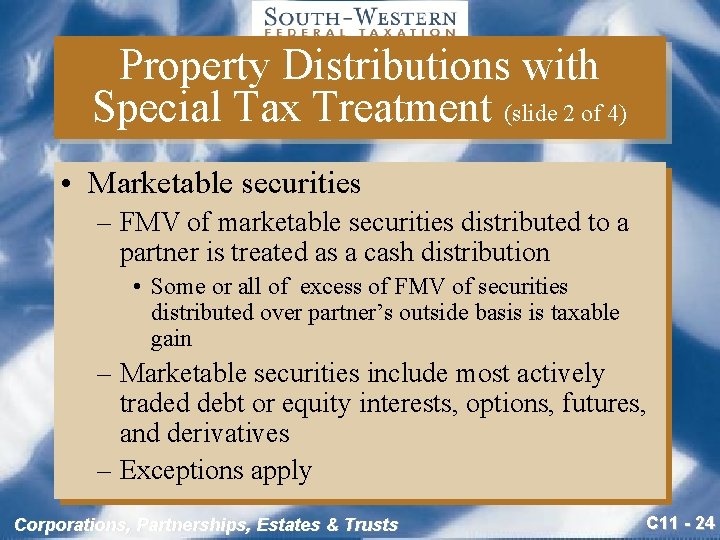 Property Distributions with Special Tax Treatment (slide 2 of 4) • Marketable securities –