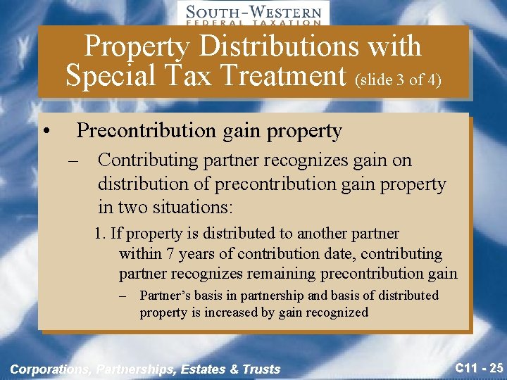 Property Distributions with Special Tax Treatment (slide 3 of 4) • Precontribution gain property