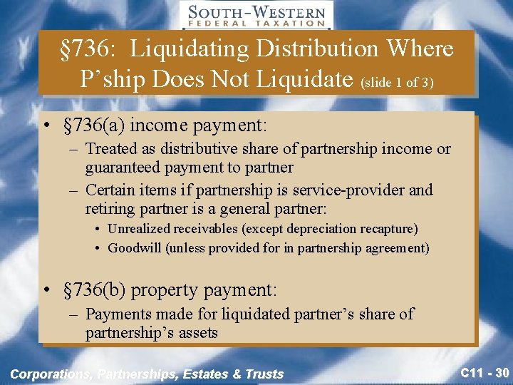 § 736: Liquidating Distribution Where P’ship Does Not Liquidate (slide 1 of 3) •
