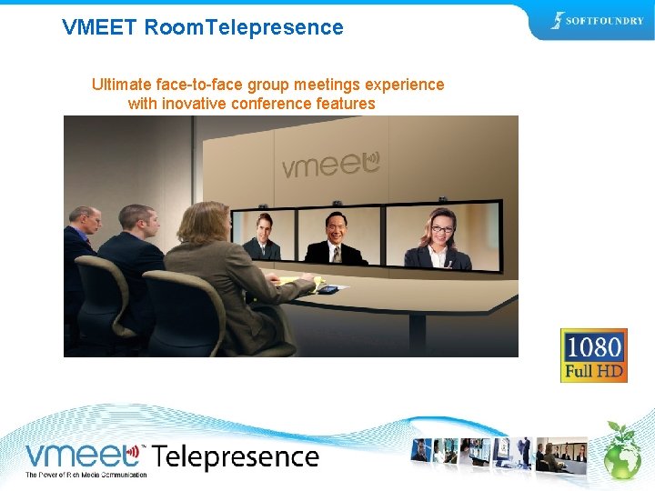 VMEET Room. Telepresence Ultimate face-to-face group meetings experience with inovative conference features 