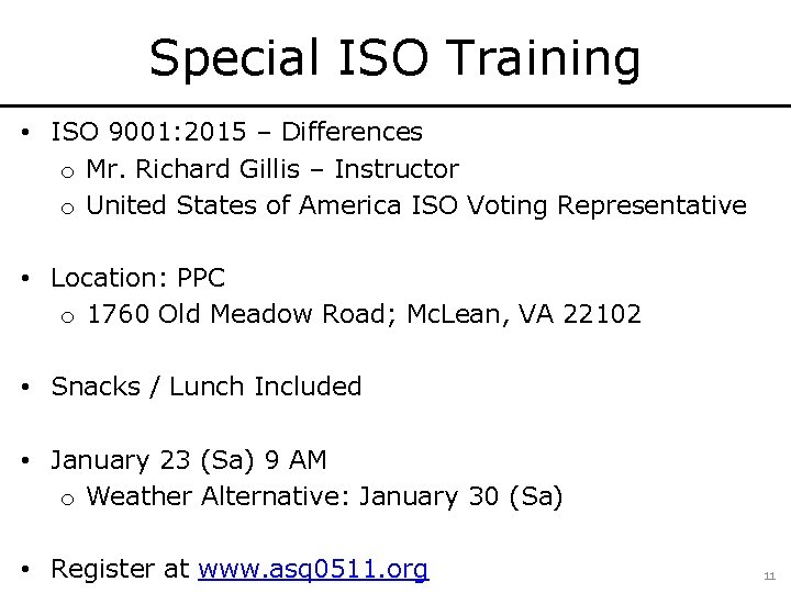 Special ISO Training • ISO 9001: 2015 – Differences o Mr. Richard Gillis –