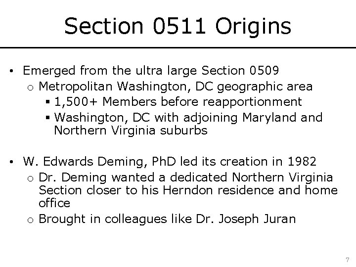Section 0511 Origins • Emerged from the ultra large Section 0509 o Metropolitan Washington,