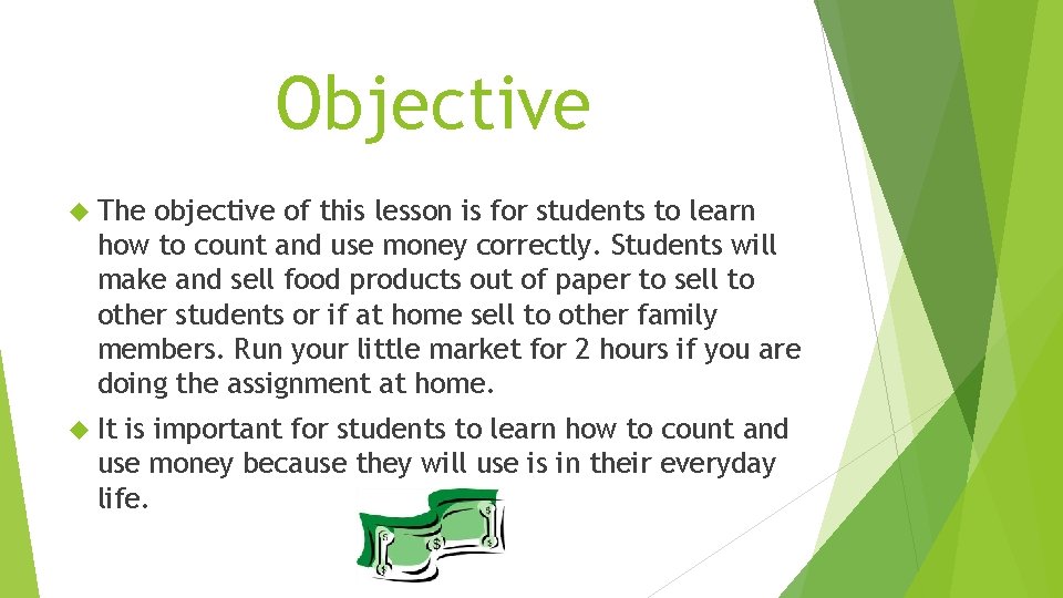 Objective The objective of this lesson is for students to learn how to count