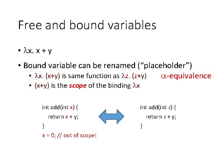 Free and bound variables • x. x + y • Bound variable can be