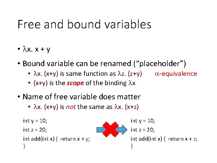 Free and bound variables • x. x + y • Bound variable can be