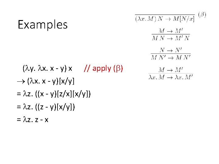 Examples ( y. x. x - y) x // apply ( ) ( x.