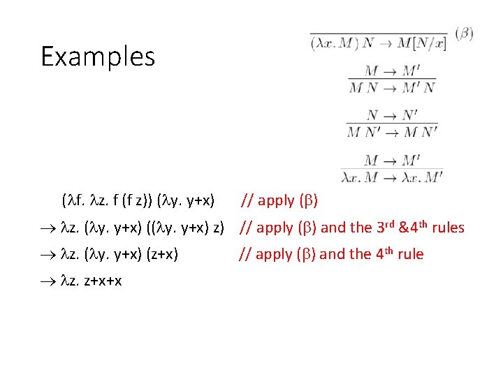 Examples ( f. z. f (f z)) ( y. y+x) // apply ( )