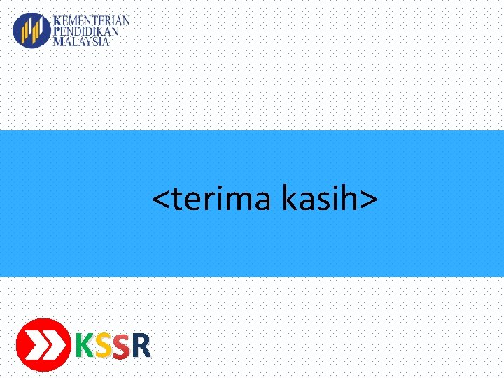 <terima kasih> KS SR R 