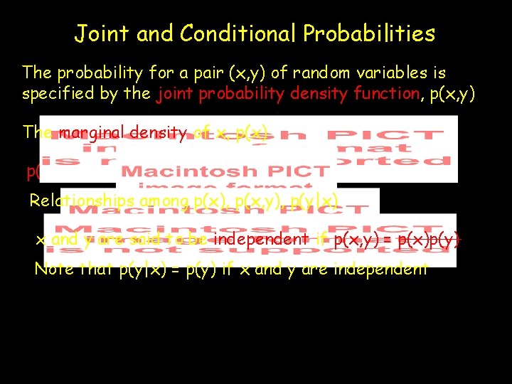 Joint and Conditional Probabilities The probability for a pair (x, y) of random variables