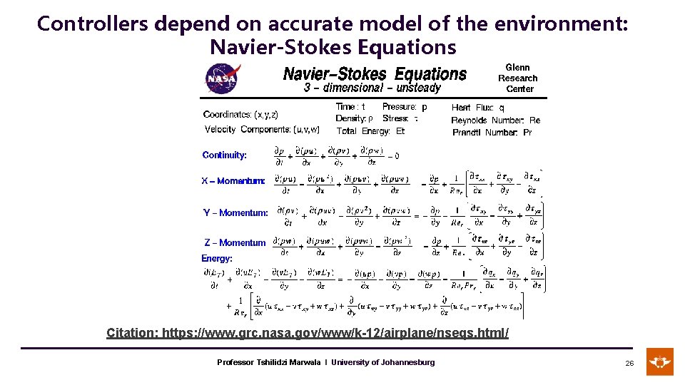 Controllers depend on accurate model of the environment: Navier-Stokes Equations Citation: https: //www. grc.
