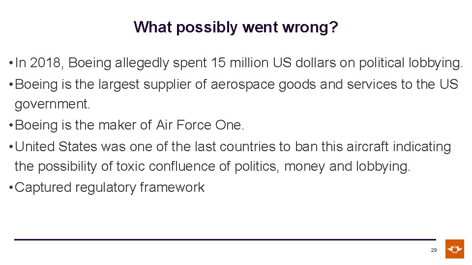 What possibly went wrong? • In 2018, Boeing allegedly spent 15 million US dollars