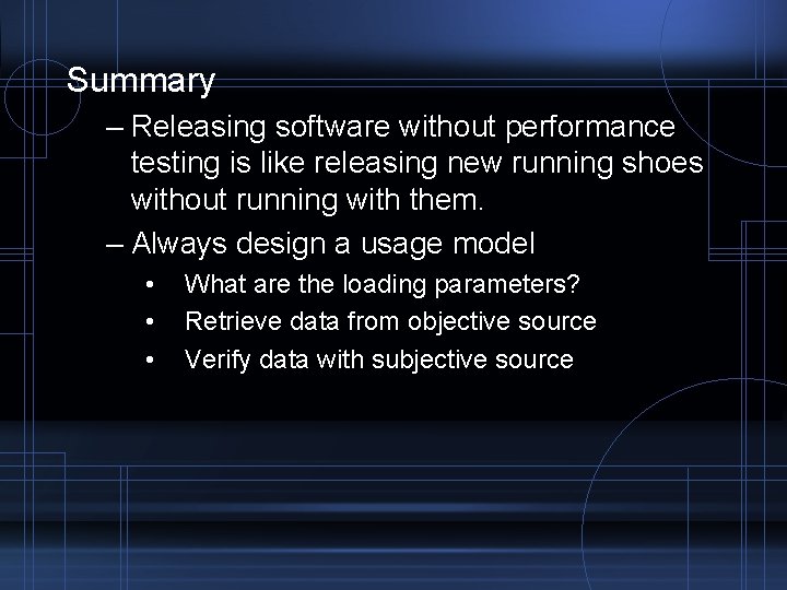 Summary – Releasing software without performance testing is like releasing new running shoes without