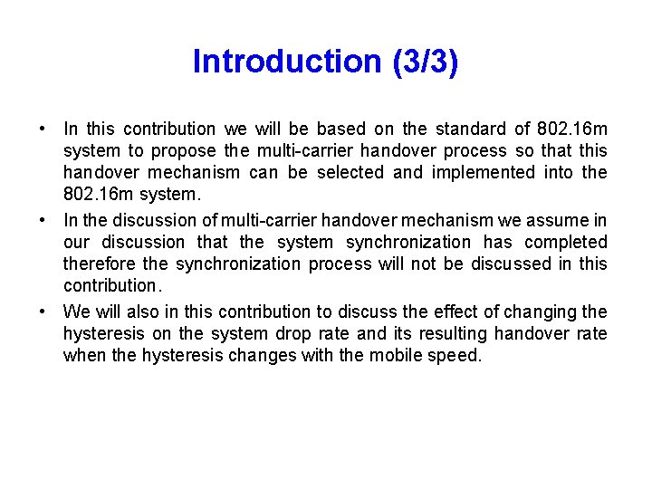 Introduction (3/3) • In this contribution we will be based on the standard of