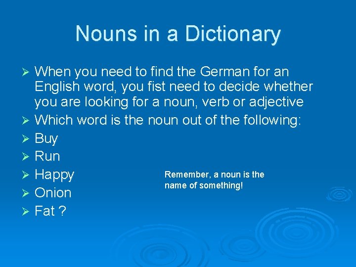 Nouns in a Dictionary When you need to find the German for an English