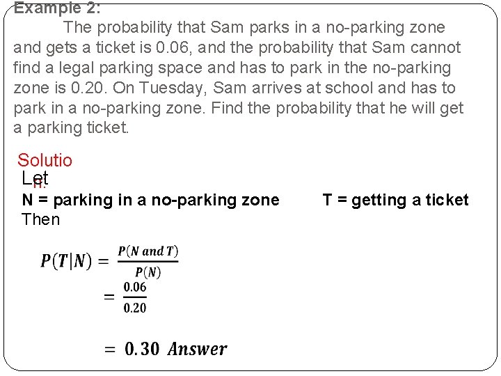 Example 2: The probability that Sam parks in a no-parking zone and gets a