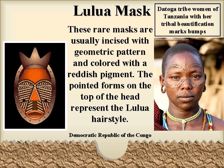 Lulua Mask These rare masks are usually incised with geometric pattern and colored with