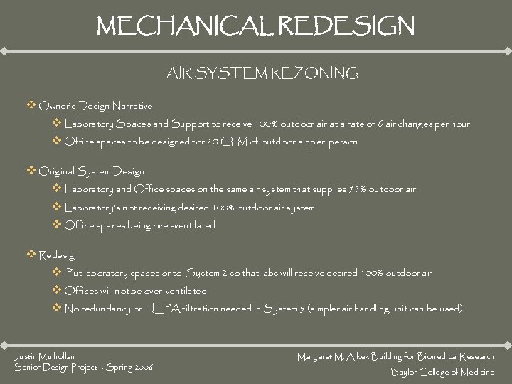 MECHANICAL REDESIGN AIR SYSTEM REZONING v Owner’s Design Narrative v Laboratory Spaces and Support MECHANICAL REDESIGN AIR SYSTEM REZONING v Owner’s Design Narrative v Laboratory Spaces and Support