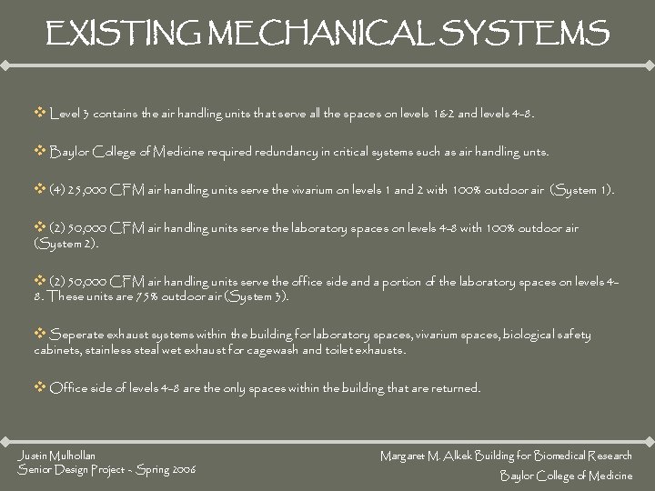 EXISTING MECHANICAL SYSTEMS v Level 3 contains the air handling units that serve all EXISTING MECHANICAL SYSTEMS v Level 3 contains the air handling units that serve all