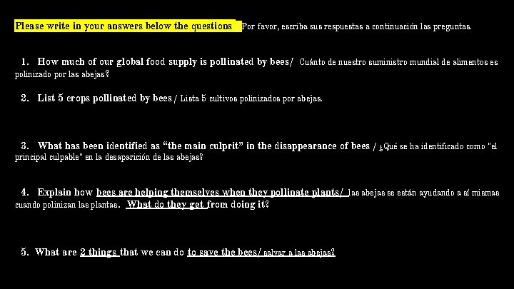 Please write in your answers below the questions / Por favor, escriba sus respuestas