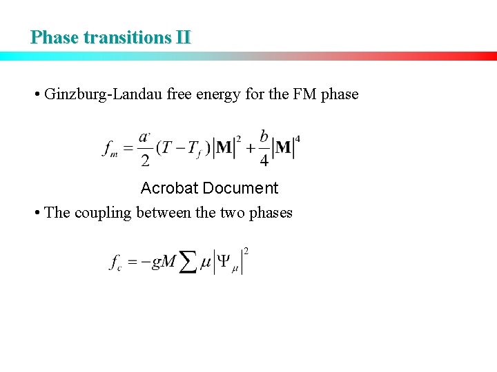 Phase transitions II • Ginzburg-Landau free energy for the FM phase Acrobat Document •