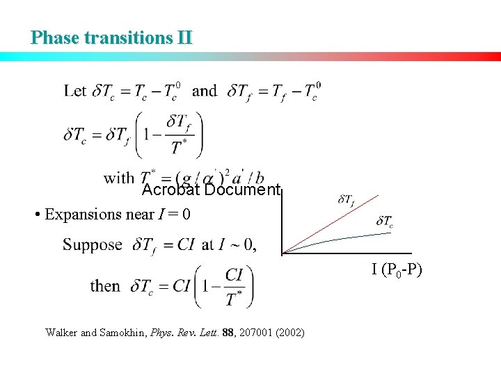 Phase transitions II Acrobat Document • Expansions near I = 0 I (P 0