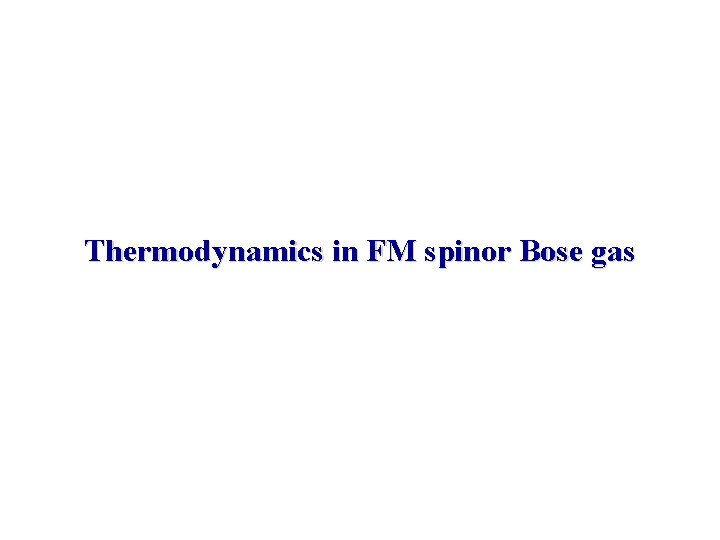 Thermodynamics in FM spinor Bose gas 