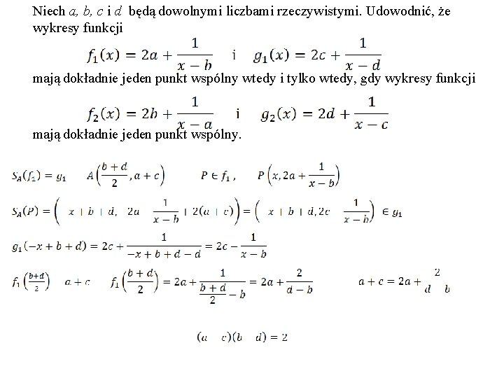 Niech a, b, c i d będą dowolnymi liczbami rzeczywistymi. Udowodnić, że wykresy funkcji