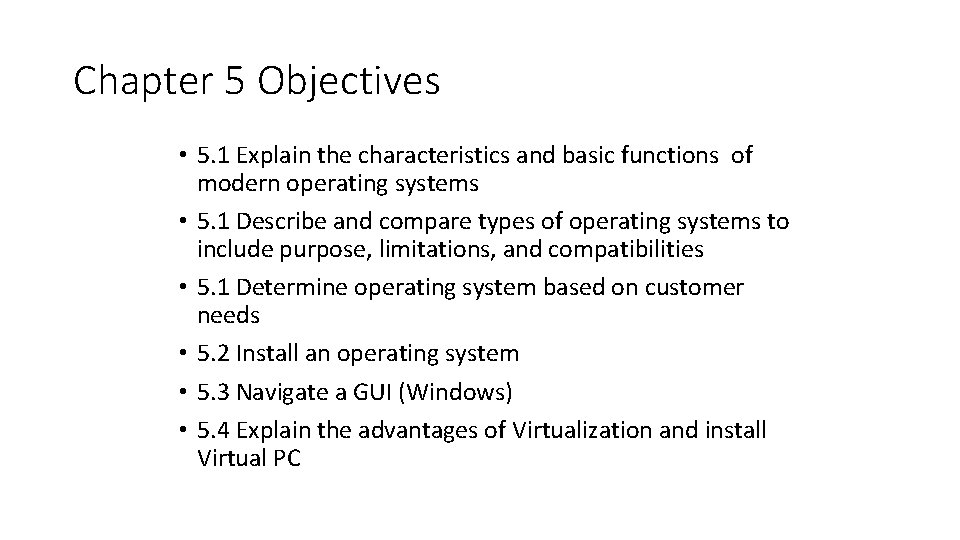 Chapter 5 Objectives • 5. 1 Explain the characteristics and basic functions of modern