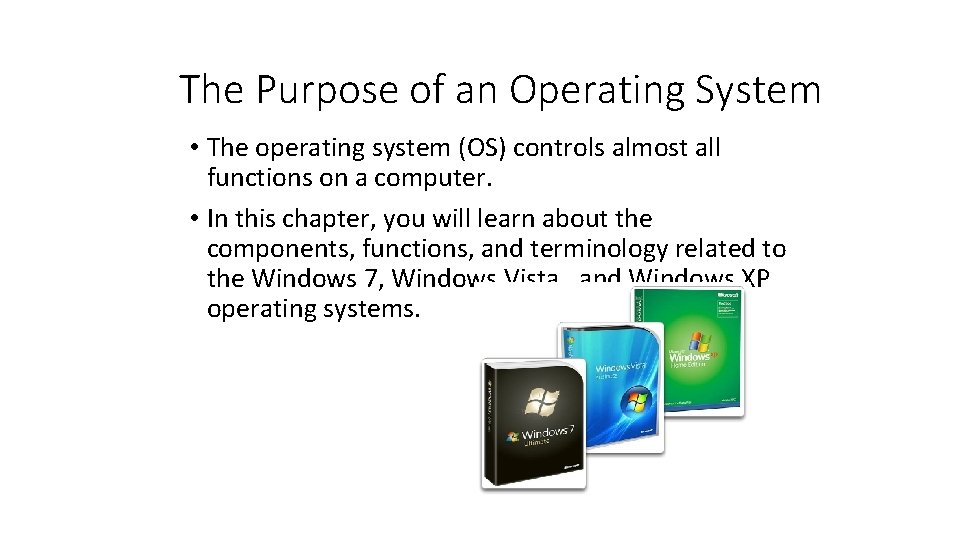 The Purpose of an Operating System • The operating system (OS) controls almost all
