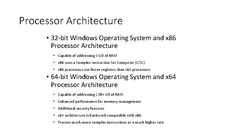Processor Architecture • 32 -bit Windows Operating System and x 86 Processor Architecture •