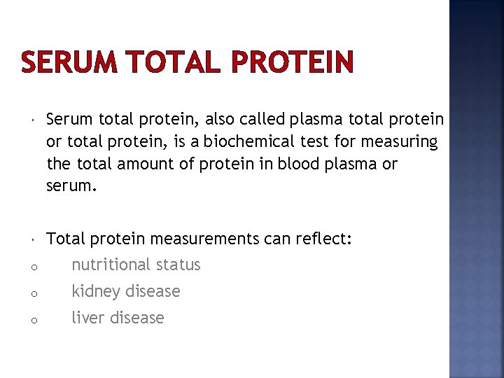 SERUM TOTAL PROTEIN Serum total protein, also called plasma total protein or total protein,