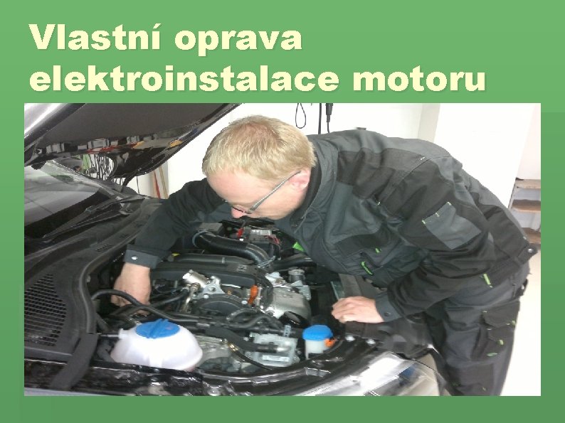 Vlastní oprava elektroinstalace motoru 