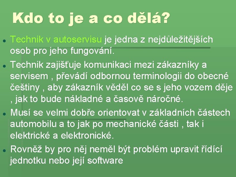 Kdo to je a co dělá? Technik v autoservisu je jedna z nejdůležitějších osob Kdo to je a co dělá? Technik v autoservisu je jedna z nejdůležitějších osob