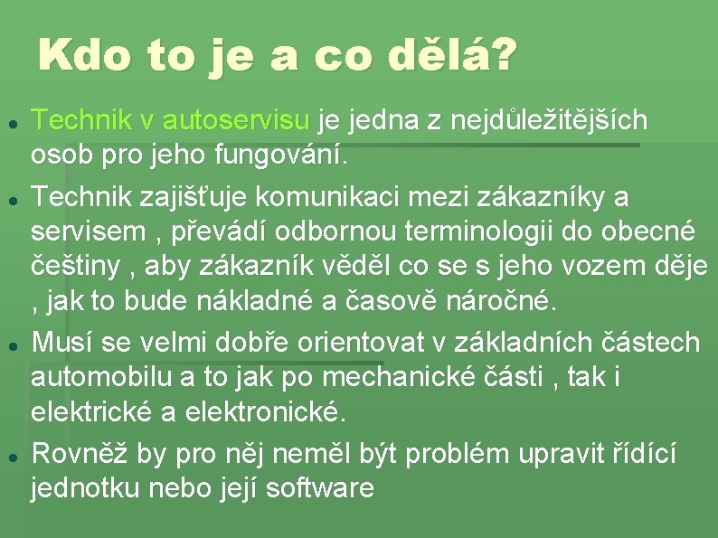 Kdo to je a co dělá? Technik v autoservisu je jedna z nejdůležitějších osob