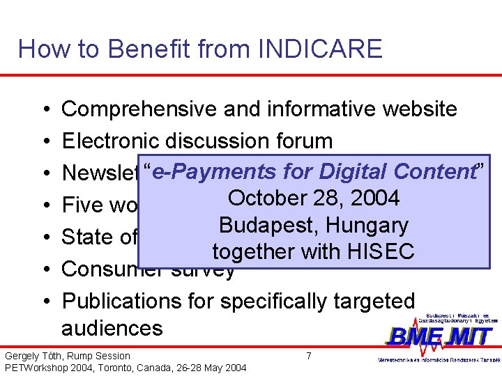 How to Benefit from INDICARE • • Comprehensive and informative website Electronic discussion forum