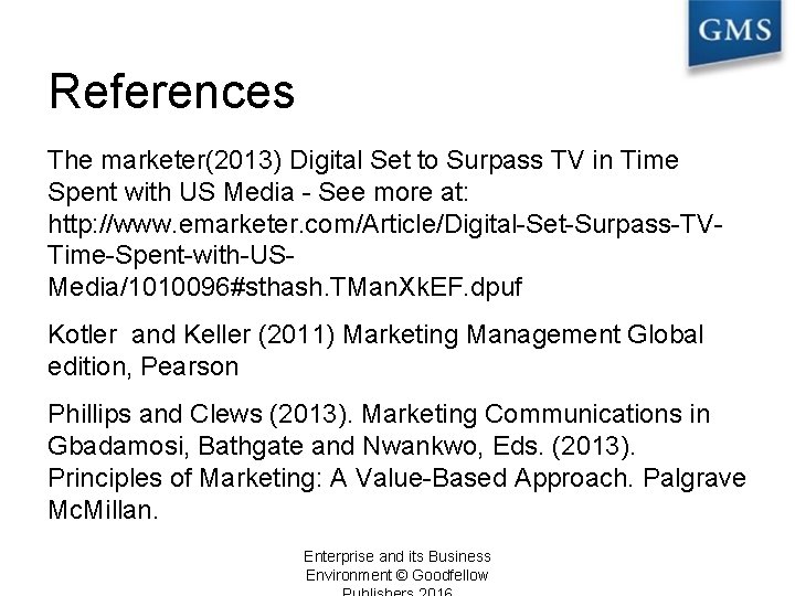 References The marketer(2013) Digital Set to Surpass TV in Time Spent with US Media