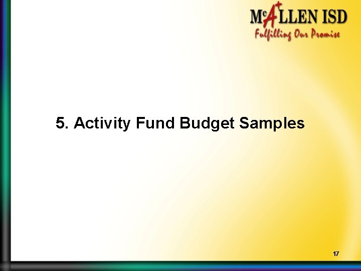 5. Activity Fund Budget Samples 17 